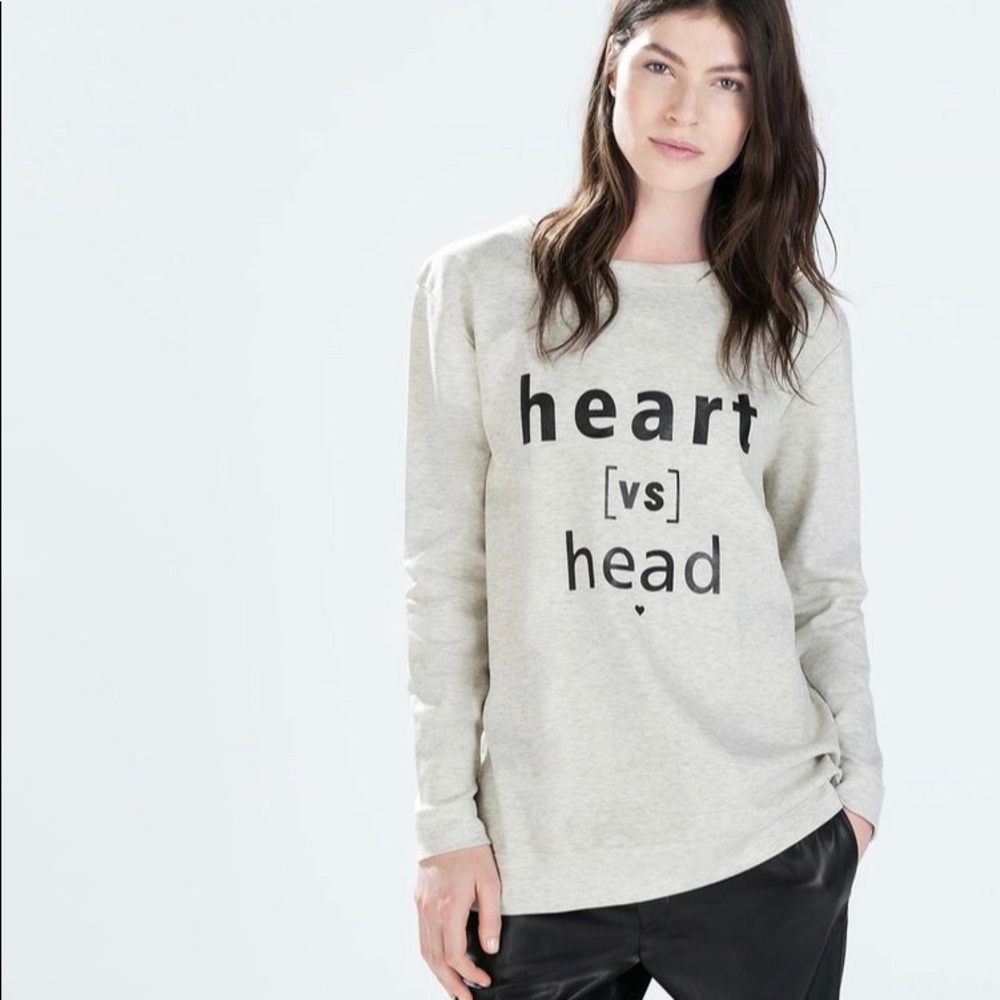 ZARA Heart vs Head sweatshirt